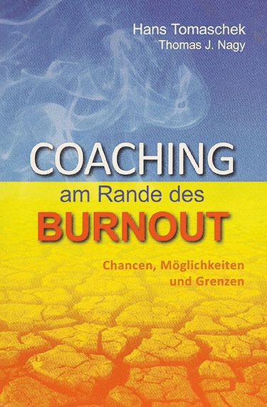 Hans Tomaschek, Thomas J. Nagy: Coaching am Rande des Burnout